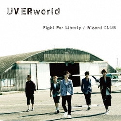 UVERworld／Fight For Liberty/Wizard CLUB