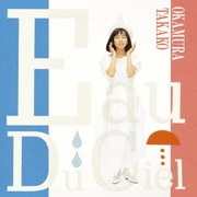 Eau Du Ciel (天の水)