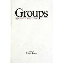 Groups―The Evolution of Human Sociality [単行本]