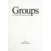 Groups―The Evolution of Human Sociality [単行本]