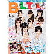 B.L.T. (ビーエルティー) 関西版 2013年 08月号 [雑誌]
