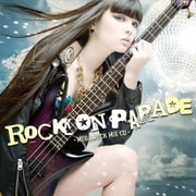 ROCK ON PARADE -MEGA ROCK MIX CD-