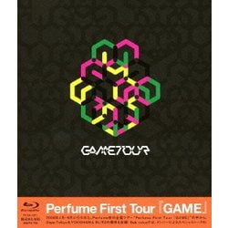 Perfume／Perfume First Tour『GAME』 [Blu-ray Disc]