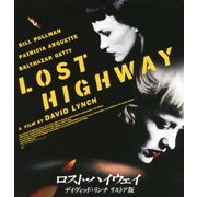 ロスト・ハイウェイ デイヴィッド・リンチ リストア版