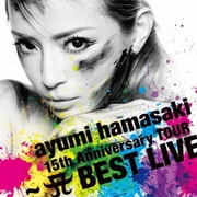 ayumi hamasaki 15th Anniversary TOUR ~A BEST LIVE~