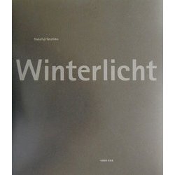 Winterlicht―中藤毅彦写真集 [単行本]