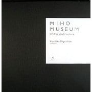 ミホ・ミュージアム―I.M.ペイアーキテクチュア [単行本]