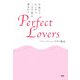 Perfect Lovers―今夜からはじめる二人の「絆」の深めかた [単行本]