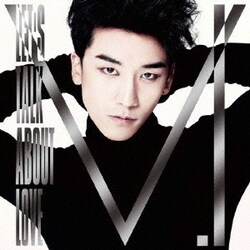 V.I(from BIGBANG)／LET'S TALK ABOUT LOVE