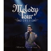 MELODY TOUR 2013