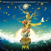 THE BEST OF YUKI KOYANAGI ETERNITY ~15th Anniversary~