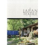 JAPAN TEXTILE－手織りと紡ぎのある風景 [単行本]