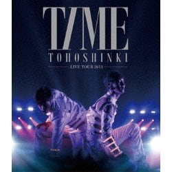 東方神起／東方神起 LIVE TOUR 2013 TIME [Blu-ray Disc]