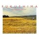 FUKUSHIMA―福島県双葉郡楢葉町1998-2006 [単行本]