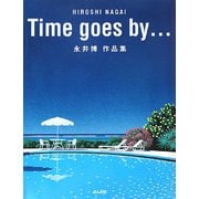 Time goes by…―永井博作品集 [単行本]