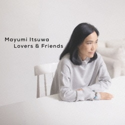 五輪真弓／五輪真弓デビュー40周年記念ベストアルバム Lovers & Friends