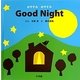 おやすみおやすみGood Night(小学館のえいご絵本シリーズ〈5〉) [絵本]