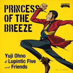 Yuji Ohno & Lupintic Five with Friends／PRINCESS OF THE BREEZE