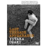 LAST TEENAGE APPEARANCE