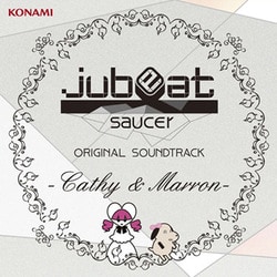 jubeat saucer ORIGINAL SOUNDTRACK -Cathy & Marron-