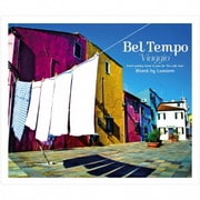 Bel Tempo Viaggio ～good quality bossa&jazz for the cafe time～ Mixed by Lumiere