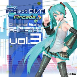 初音ミク -Project DIVA Arcade-Original Song Collection Vol.3