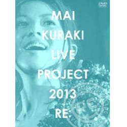 倉木麻衣／MAI KURAKI LIVE PROJECT 2013 "RE:" [DVD]