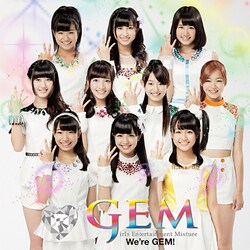 GEM／We're GEM!