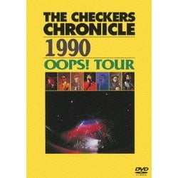 THE CHECKERS／THE CHECKERS CHRONICLE 1990 OOPS! TOUR [DVD]