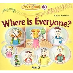 Where is Everyone?(ソングde絵本〈3〉)