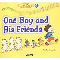 One Boy and His Friends(ソングde絵本〈4〉)