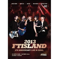 FTISLAND／2013 FTISLAND 6th Anniversary Live in Seoul FTHX [DVD]