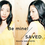 Be mine!/SAVED.