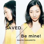 SAVED./Be mine!