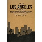HELLO LOS ANGELES－CALIFORNIA カリフォルニア ロサンゼルスショップ&レストランガイド [単行本]
