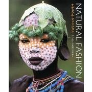ナチュラル ファッション－自然を纏うアフリカ民族写真集 [単行本]