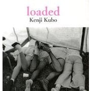 久保憲司写真集loaded [単行本]