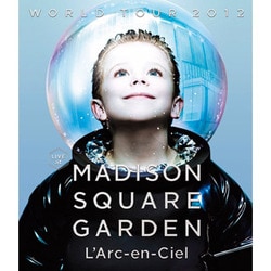L'Arc-en-Ciel／WORLD TOUR 2012 LIVE at MADISON SQUARE GARDEN [Blu-ray Disc]