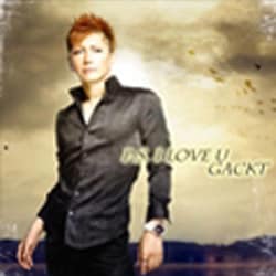 GACKT／P.S. I LOVE U