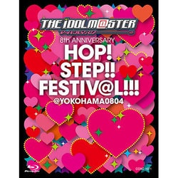 THE IDOLM@STER 8th ANNIVERSARY HOP!STEP!!FESTIV@L!!!@YOKOHAMA0804 [Blu-ray Disc]