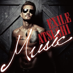 EXILE ATSUSHI／Music