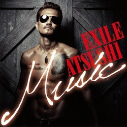 EXILE ATSUSHI／Music