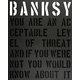 BANKSY YOU ARE AN ACCEPTABLE LEVEL OF THREAT【日本語版】 [単行本]