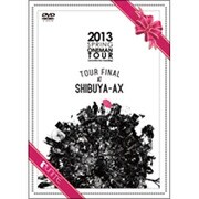 2013 SPRING ONEMAN TOUR[once live too meaning]TOUR FINAL AT SHIBUYA-AX