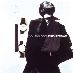 矢沢永吉／YOU, TOO COOL