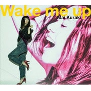 Wake me up