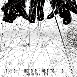 NIGHTMARE／TO BE OR NOT TO BE