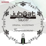 jubeat saucer ORIGINAL SOUNDTRACK -Gourzaemon-