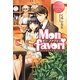 Mon favori―モン・ファヴォリ(エタニティブックスRouge) [単行本]