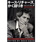 キース・リチャーズ、かく語りき [単行本]